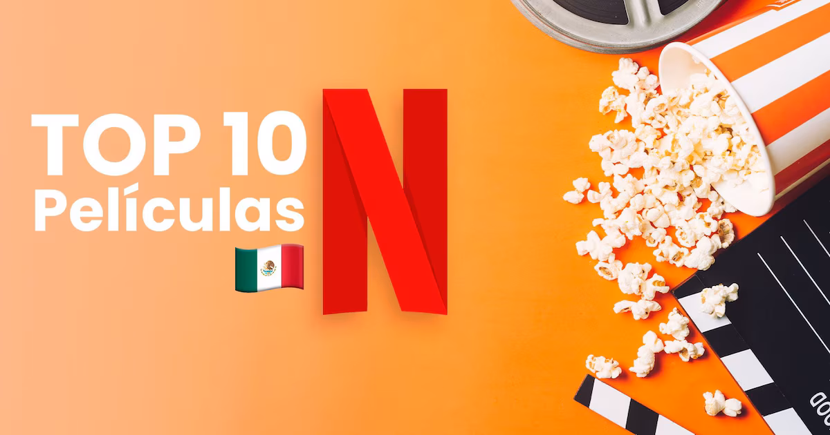 Las películas más populares en Netflix México hoy