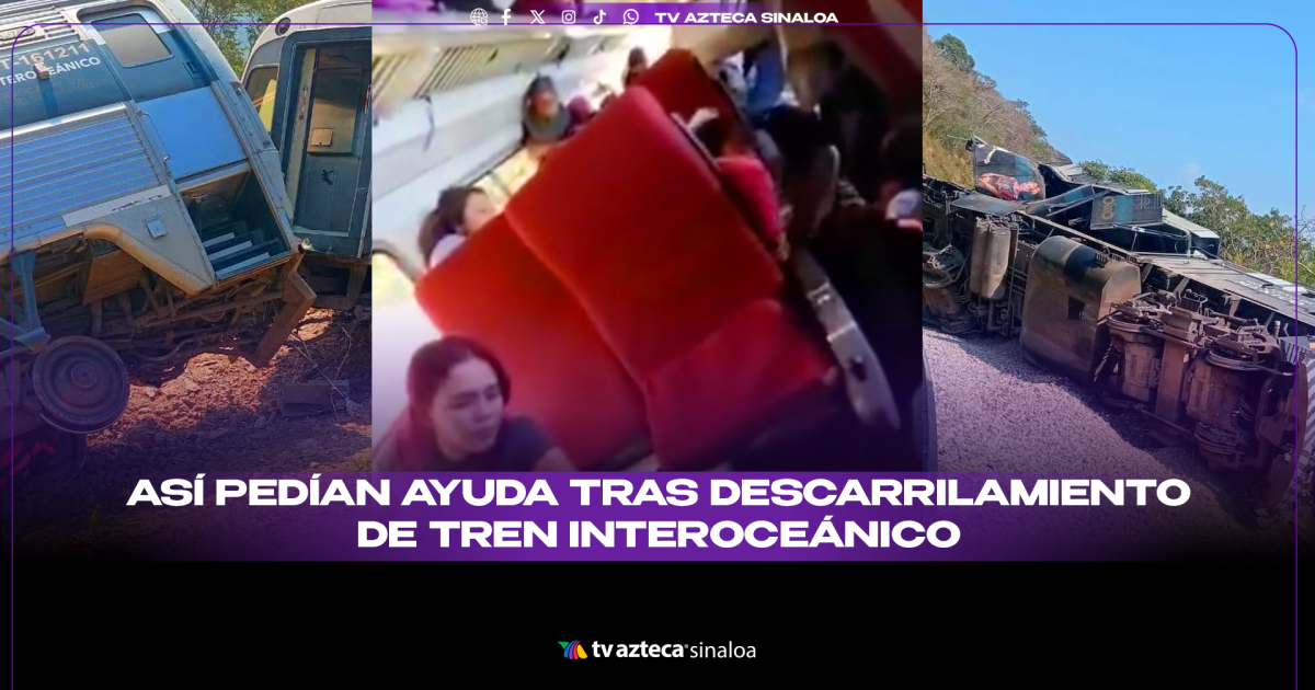 VIDEO| ¡Urgente! Así solicitaban ayuda los pasajeros tras el descarrilamiento del tren interoceánico