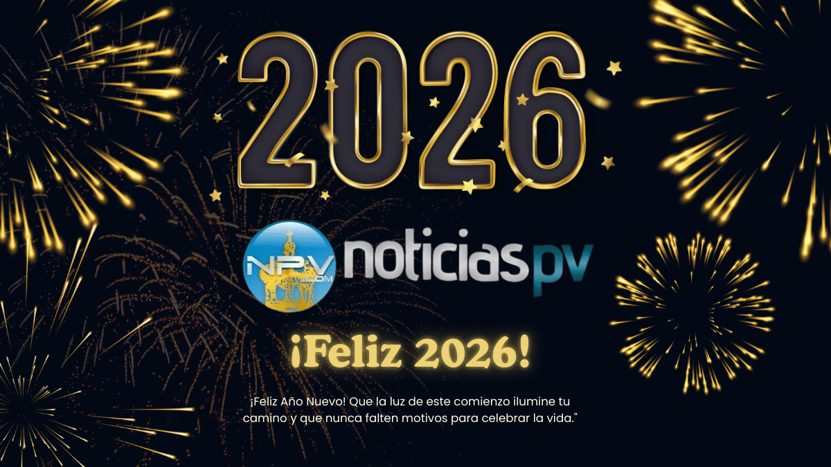 NoticiasPV transmite un mensaje esperanzador para darle la bienvenida al Año Nuevo 2026.